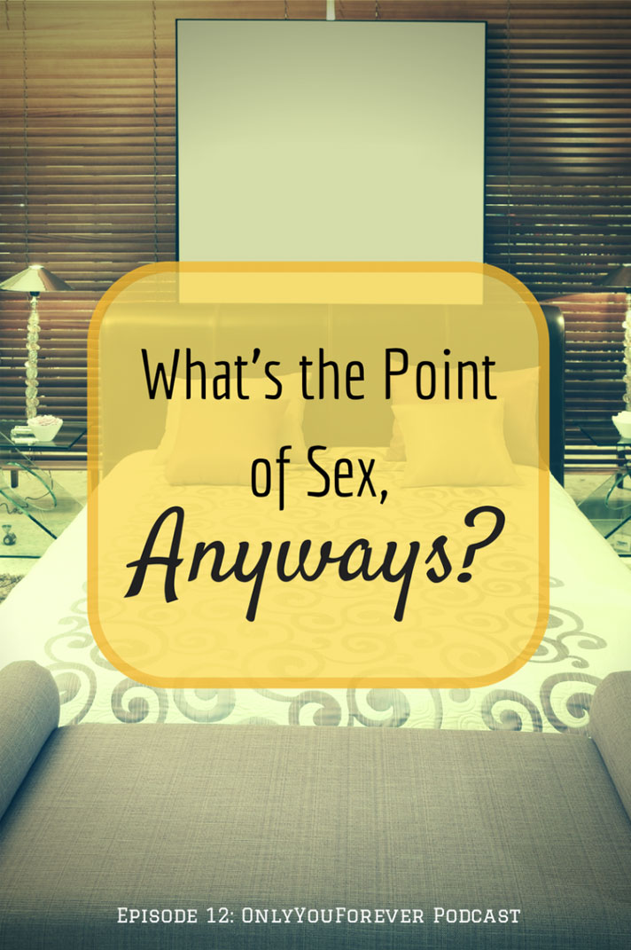 what's the point of sex